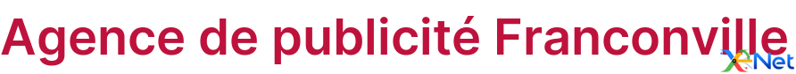 Agence de publicité Franconville